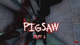 Pigsaw Pt2 : FREEDOM!