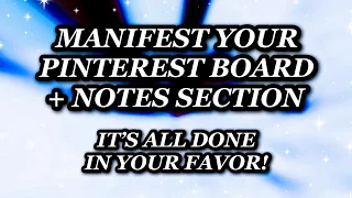 MANIFEST YOUR PINTEREST BOARD + NOTES SECTION ✧ YOU GOT EVERYTHING YOU WANT!