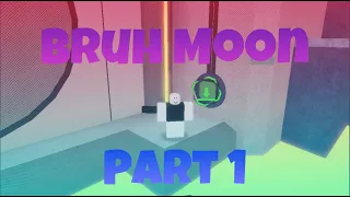 Bruh Moon Progress Part 1 | FE2CM