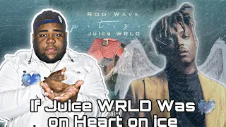 If Juice WRLD was on Heart on ice by Rod Wave | #Mashup