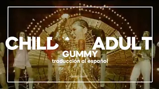 Childish Adult - Gummy - Sub Español (Easy Lyrics/Rom)