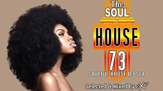 The Soul of House Vol. 73 (Soulful House Mix)