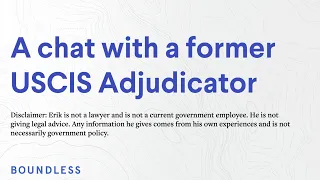 A Chat With a Former USCIS Adjudicator