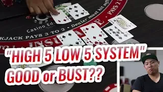 HIGH FIVE LOW FIVE SYSTEM - Blackjack Betting Systems Test