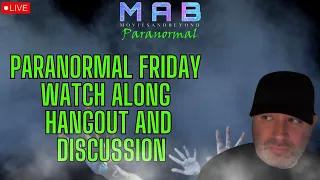 EP 11 Paranormal Friday Live | Paranormal video watch along and discussion