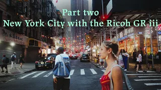 New York City with the Ricoh GR iii (part two) - Street Photography