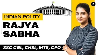 Rajya Sabha | Council of State | Indian Polity @ParchamClasses