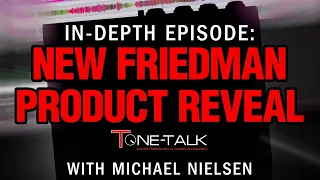 New Friedman IR-X Deep Dive with special guest Michael Nielsen!