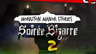 Pen & Paper MORRITON MANOR Soirée Bizarre | Kapitel 2: Brenzlig!