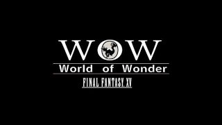 FINAL FANTASY XV [EN] - World of Wonder Episode 1 - Wildlife Trailer