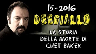 Dee Giallo - Puntata 15 - La storia della morte di Chet Baker