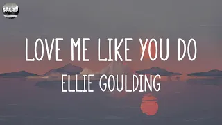 Ellie Goulding - Love Me Like You Do (Lyrics) || ZAYN, The Weeknd,... (Mix Lyrics)