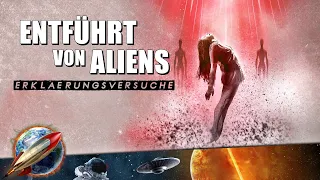 Entführung durch Außerirdische | Erklärungsversuche (UFO/Alien/Doku/Deutsch/2021/Neu)