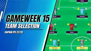 GAMEWEEK 15 TEAM SELECTION | Transfer Plans! | Fantasy Premier League 2022/2023 | FPL TIPS