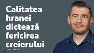 Calitatea hranei dictează fericirea creierului | Starea Sănătății