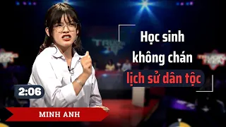 Trường Teen | Phần tranh biện giành trọn 30 điểm của Minh Anh - Học sinh không chán lịch sử dân tộc