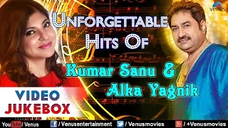 Unforgettable Hits Of Kumar Sanu & Alka Yagnik || Video Jukebox