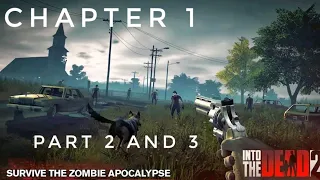 Into the Dead 2 Chapter 1, Part 2 and 3 Gameplay.