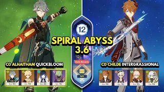 C0 Alhaitham Quickbloom & C0 Childe Intergrassional | Spiral Abyss 3.6 Floor 12 9 Stars