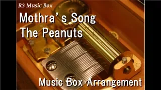 Mothra’s Song/The Peanuts [Music Box]
