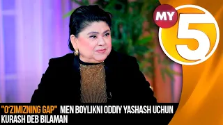 "O‘zimizning gap" ko'rsatuvi | "Men boylikni oddiy yashash uchun kurash deb bilaman"