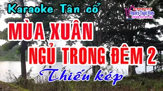 Karaoke trích đoạn MÙA XUÂN NGỦ TRONG ĐÊM 2 - THIẾU KÉP [ Hát cùng Thu Trang ]