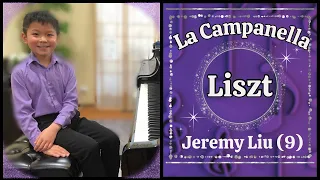 ‘La Campanella’ - Liszt by Jeremy Liu (age 9)