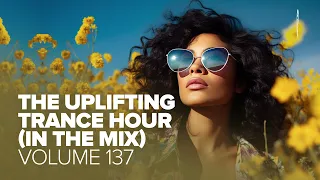 UPLIFTING TRANCE HOUR IN THE MIX VOL. 137 [FULL SET]