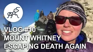 PCT VLOG #10 - Summiting Mount Whitney