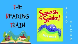 📕 Kids Book Read Aloud: Squash The Spider By Nick Ward