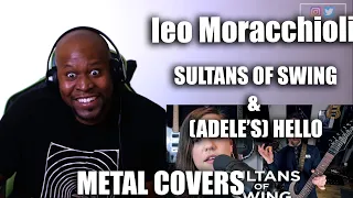 Reactio To leo moracchioli  -Sultans Swing & Adele Hello ( Metal Covers )