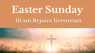 Easter Sunday 10:00 am Livestream