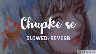 Chupke se | Slowed+Reverb | Slow reverb | Sadhana Sangam , A.R Rahman ,  Qadir Khan