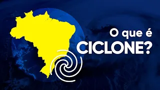 O que é e como se forma um ciclone? Entenda agora!