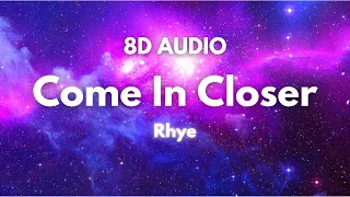 Rhye - Come In Closer ( Lyrics & 8D Audio )