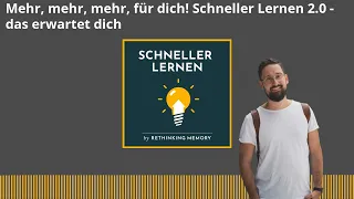 Mehr, mehr, mehr, für dich! Schneller Lernen 2.0 - das erwartet dich - SCHNELLER LERNEN - Speed...