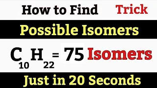 How to find Possible Isomers In 20 Seconds || Trick to find Isomers || Easy Method to find Isomers