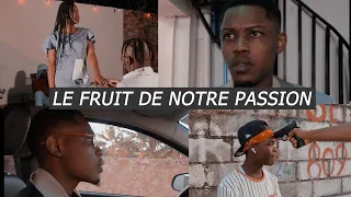 LE FRUIT DE NOTRE PASSION EPISODE 30....sam kontre thamie zen an pres