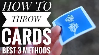 TUTORIAL // THREE BEST WAYS TO THROW CARDS