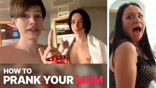 HOW to PRANK your MOM — gay edition