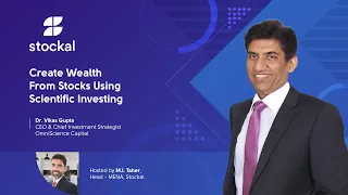 Create Wealth From Stocks Using Scientific Investing with Dr. Vikas Gupta