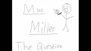 The Question - Mac Miller ft. Lil Wayne