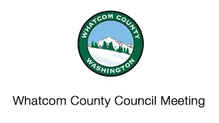 Whatcom County Council Meeting, February 9, 2016