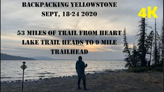 Backpacking Yellowstone - Heart Lake to 9 Mile Trailhead, Late Sept. 2020 (Extended Version)