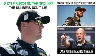 Is Kyle Busch on the Decline? | Martin Truex Jr. Talks Retiring | UFC Prez Hints at Electric NASCAR