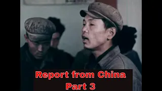 " REPORT FROM CHINA"  1967 DOCUMENTARY ABOUT COMMUNIST CHINA  PART 3  CULTURAL REVOLUTION  77614