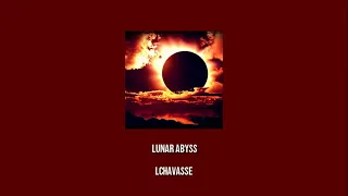 lchavasse - Lunar Abyss (slowed + reverb)