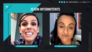 Jejum Intermitente - Shirley Miclos convida Dra. Maíra Soliani