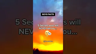 5 Secrets boys will NEVER TELL YOU! 🤫 | Boys Facts #shorts