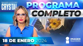 Noticias con Crystal Mendivil | Programa completo 18 de enero de 2024